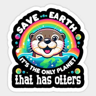 Save Earth It's the only planet that has otters Sticker